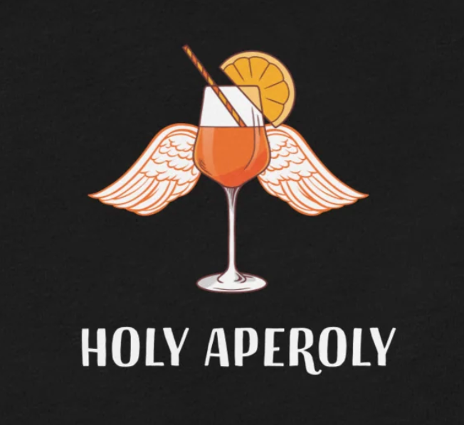HOLY APEROLY - bedrucktes T-Shirt