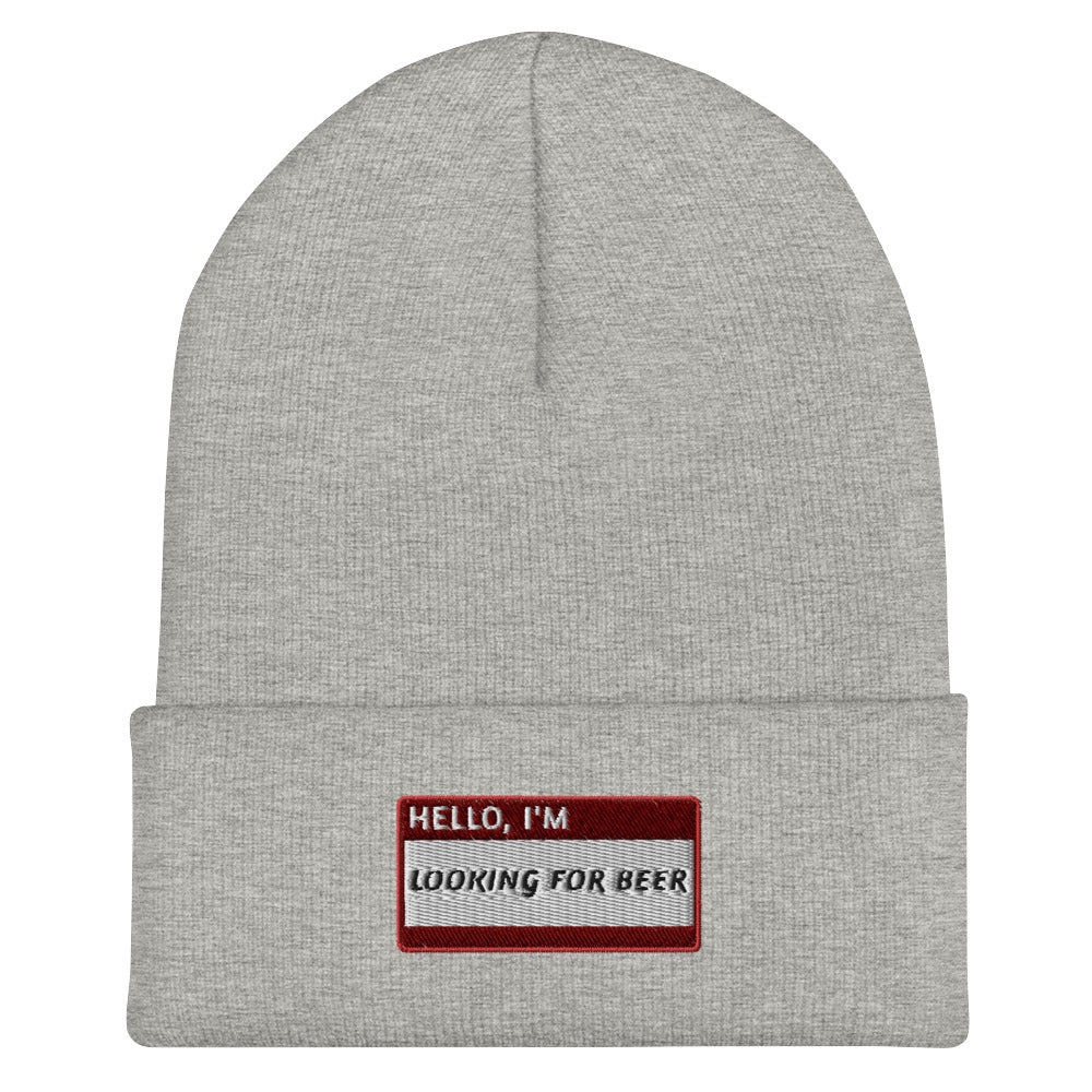 HELLO I'M LOOKING FOR BEER Beanie