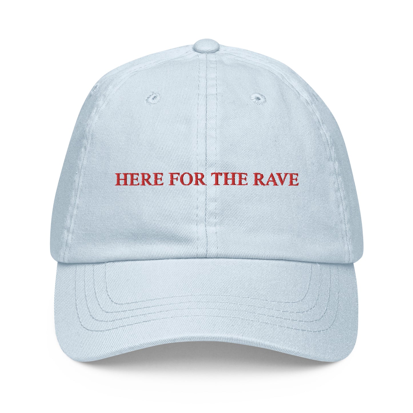 HERE FOR THE RAVE Cap