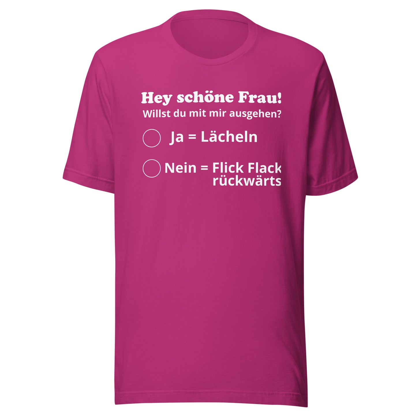 Willst du mit mir ausgehen? - bedrucktes T-Shirt