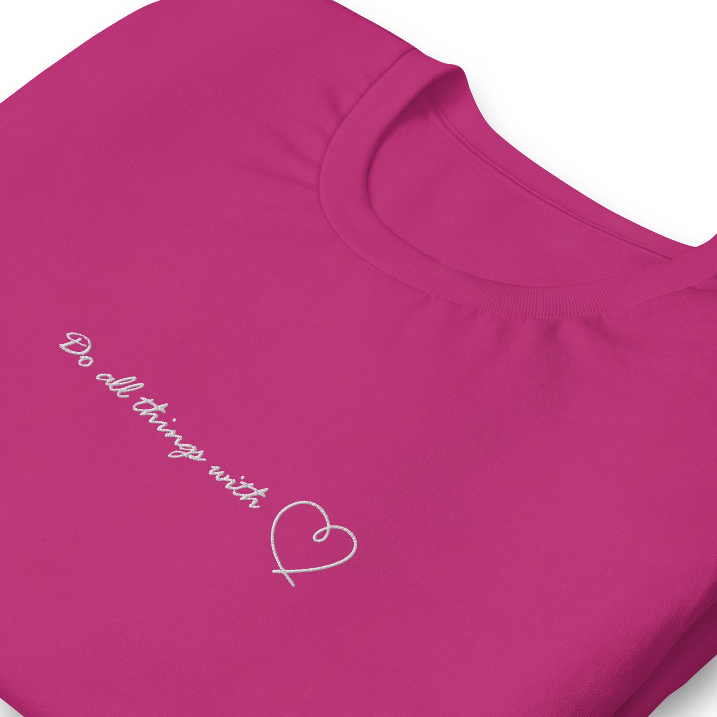 Do all things with love - embroidered T-shirt