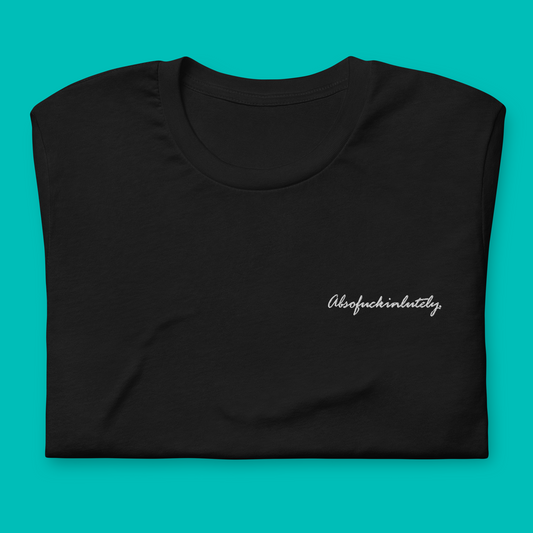 Absofuckinlutely - embroidered t-shirt
