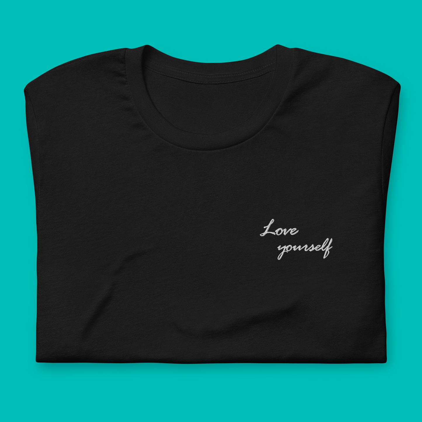 Love yourself - besticktes T-Shirt