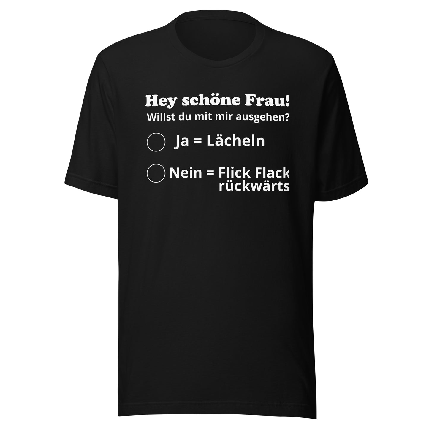 Willst du mit mir ausgehen? - bedrucktes T-Shirt