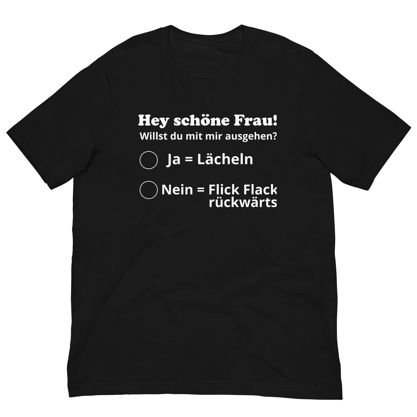 Willst du mit mir ausgehen? - bedrucktes T-Shirt