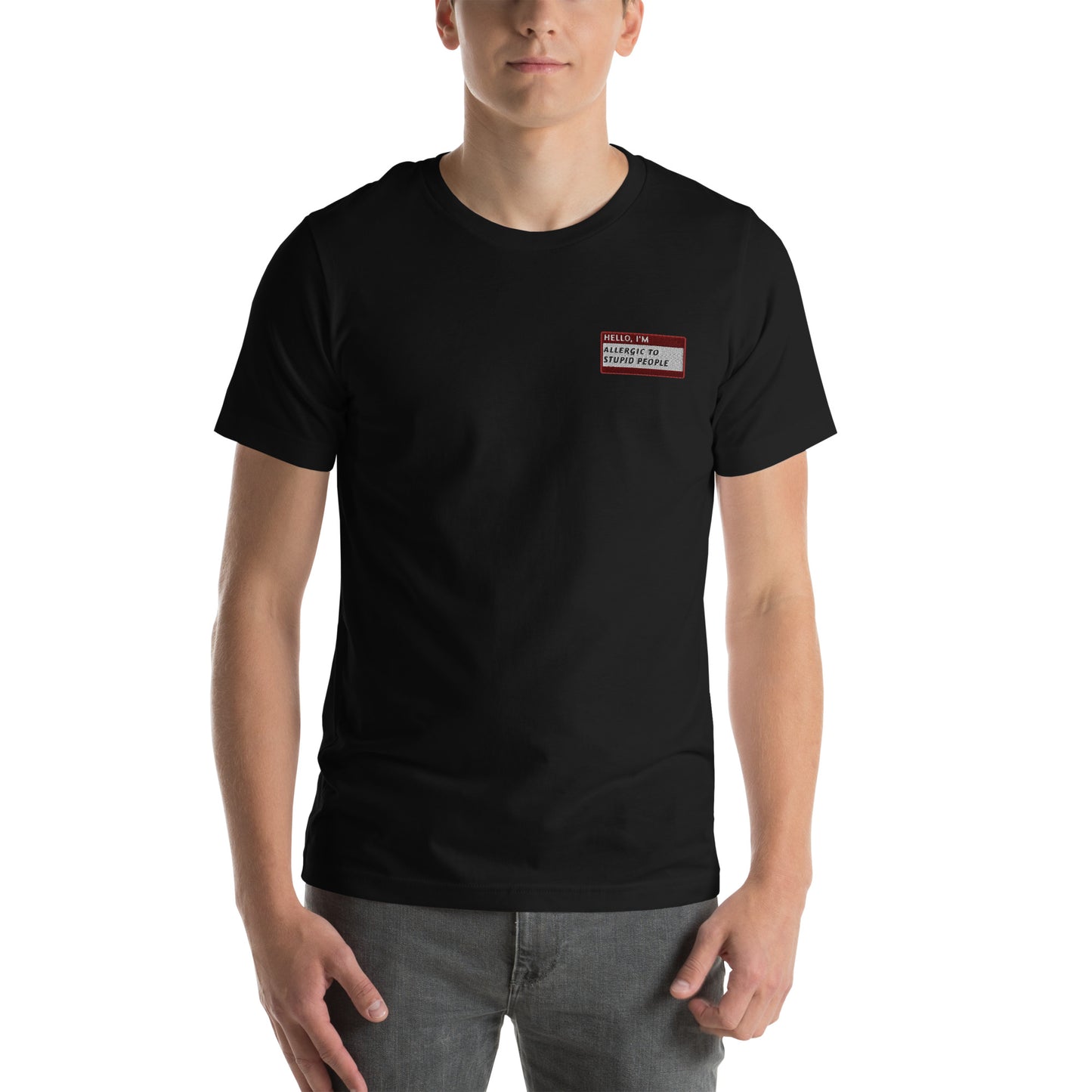 HELLO I'M ALLERGIC TO STUPID PEOPLE - Name Tag T-Shirt