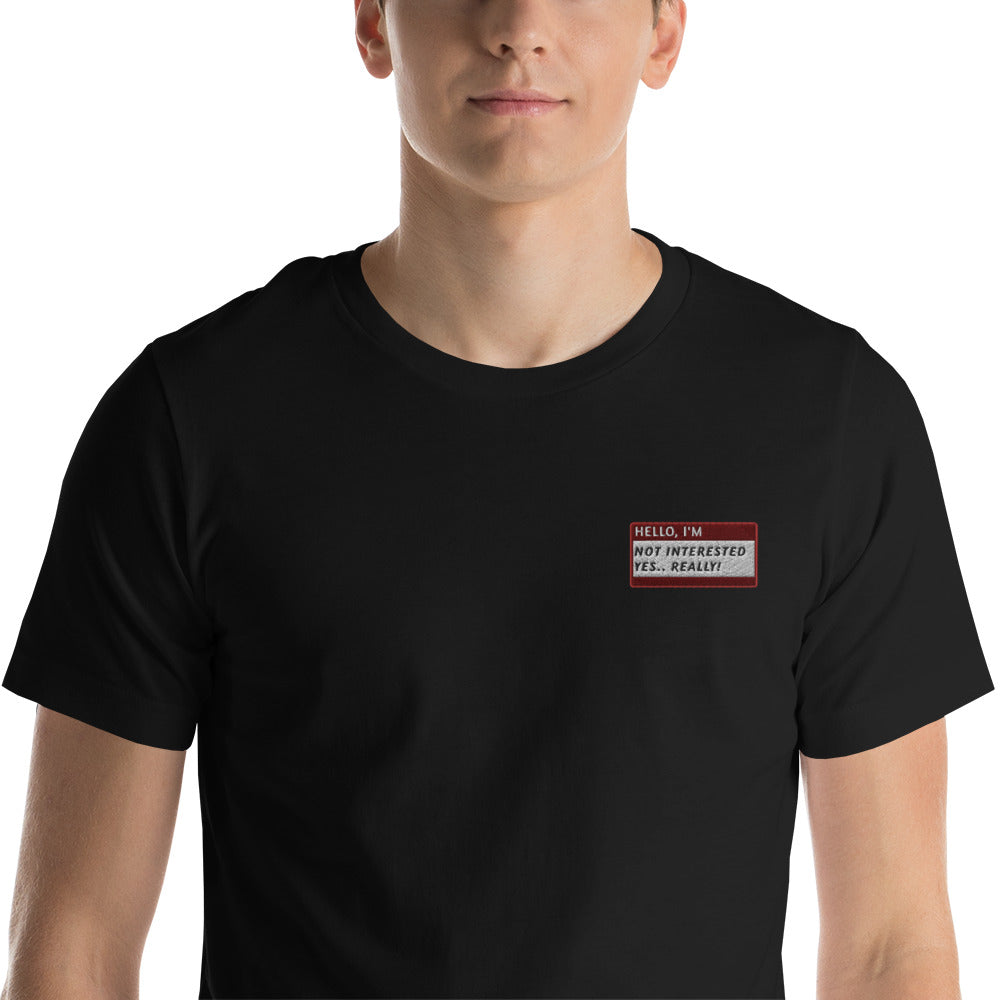 HELLO I'M NOT INTERESTED. YES.. REALLY! - Name Tag T-Shirt