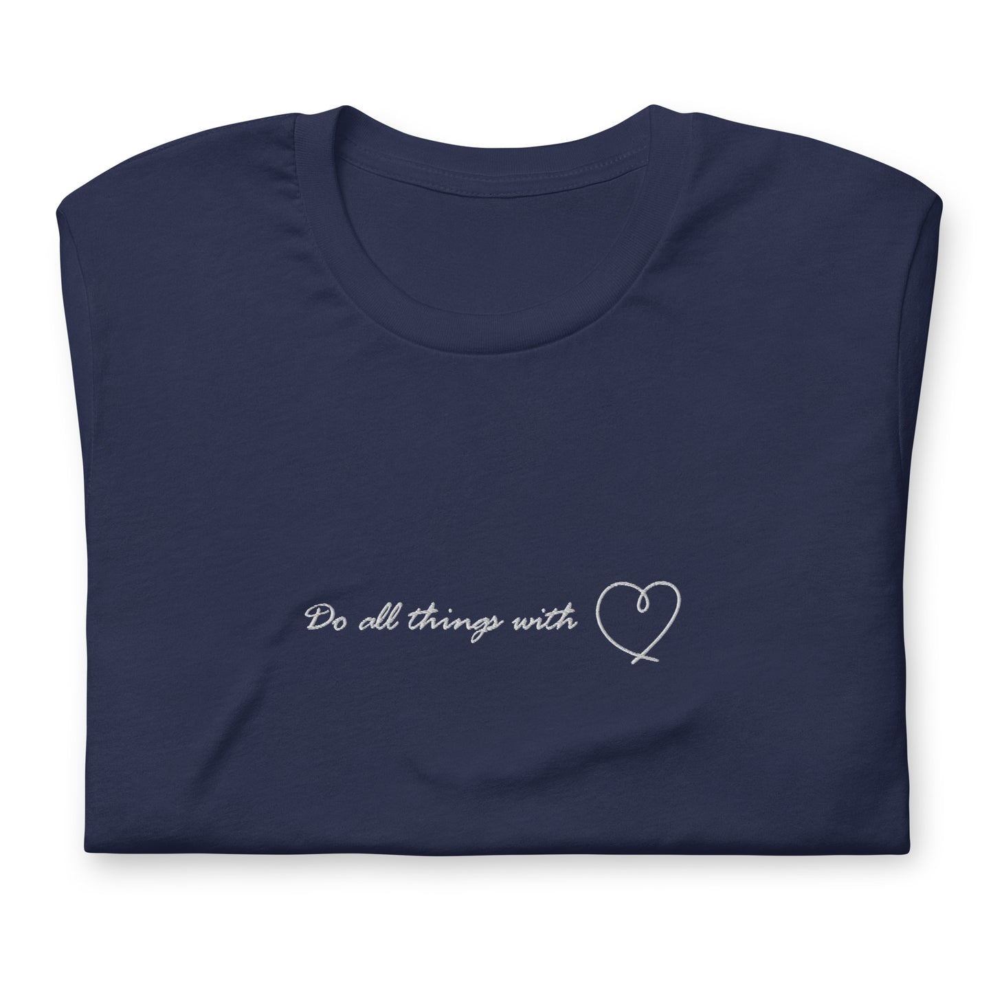 Do all things with love - besticktes T-Shirt