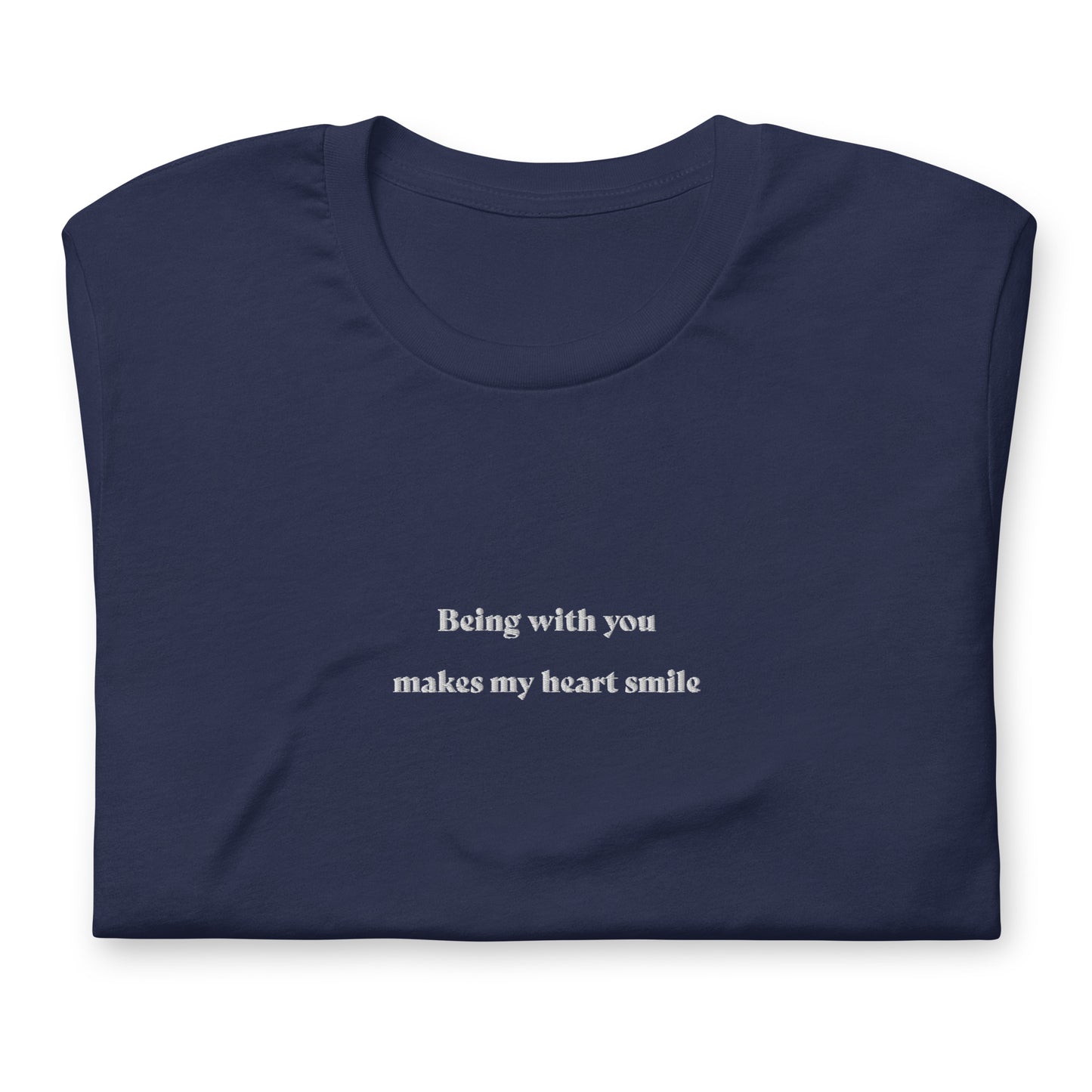 Being with you makes my heart smile - besticktes T-Shirt