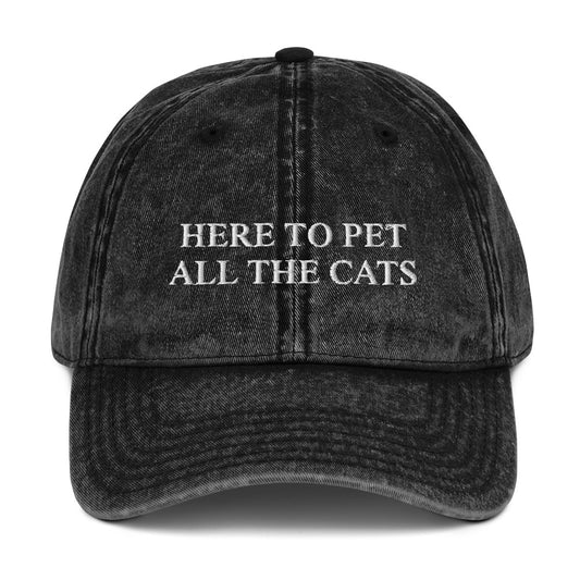 HERE TO PET ALL THE CATS - Vintage Dad Cap