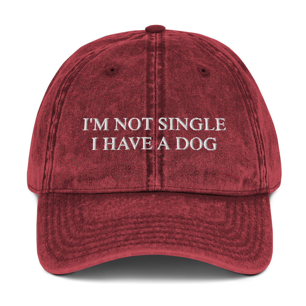 I'M NOT SINGLE I HAVE A DOG - Vintage Dad Cap