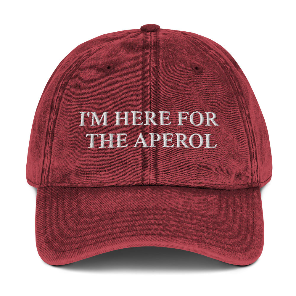 I'M HERE FOR THE APEROL - Vintage Dad Cap