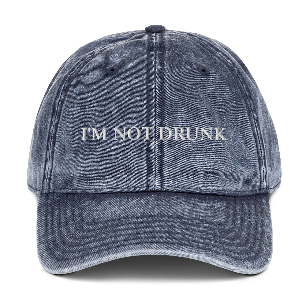 I'M NOT DRUNK - Vintage Cap