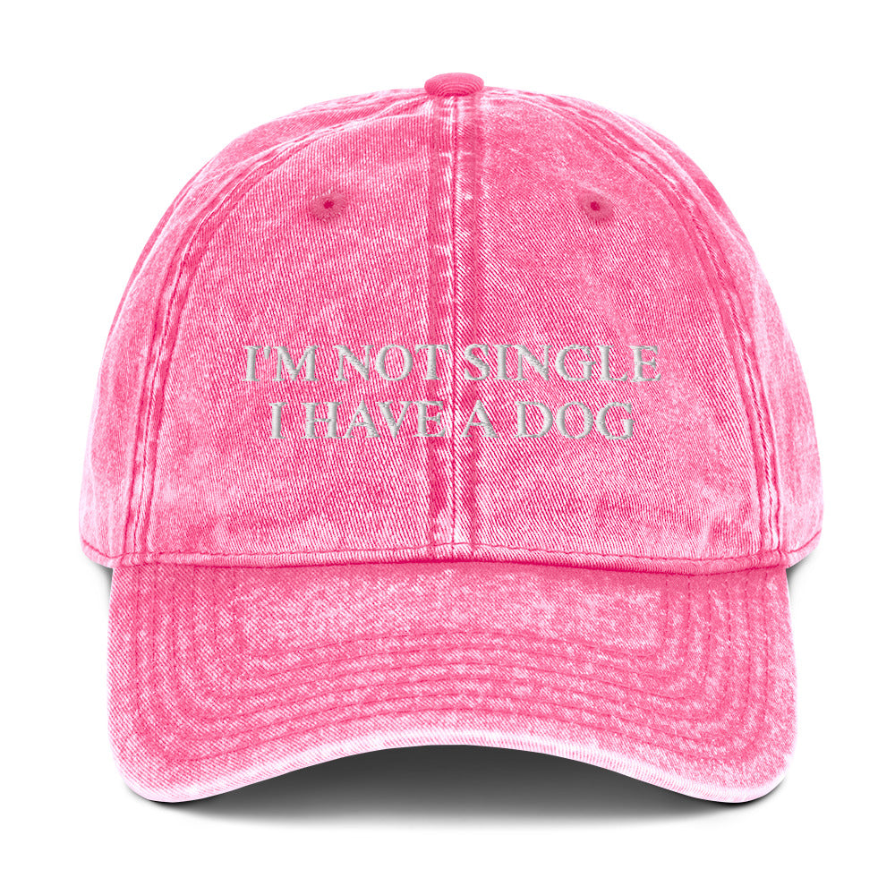 I'M NOT SINGLE I HAVE A DOG - Vintage Dad Cap